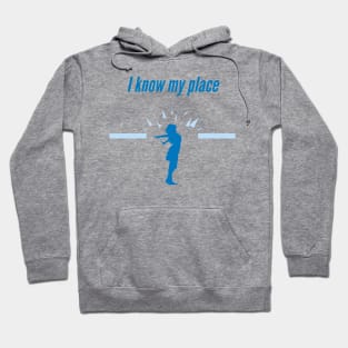 I Know My Place Hoodie